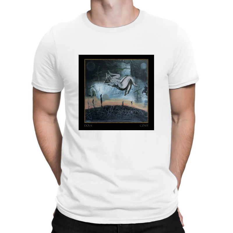 Dola Czasy T-shirt | Artistshot