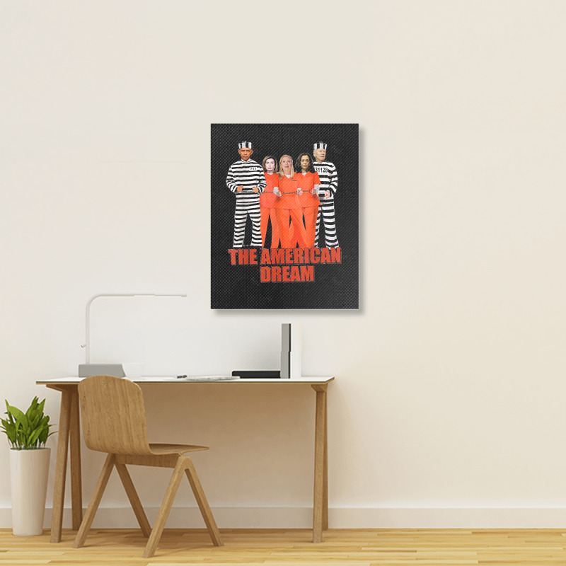 Obama Biden Kamala Pelosi Prisoner The American Dream T Shirt Portrait Canvas Print | Artistshot