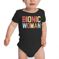 Bionic Woman Injury Accident Broken Hip Leg Arm Surgery T Shirt Baby Bodysuit | Artistshot