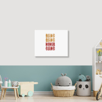 Bang Bang Niner Gang Football Landscape Canvas Print | Artistshot