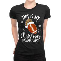 Football This Is My Christmas Pajama Football Leopard Xmas 425 Ladies Fitted T-shirt | Artistshot