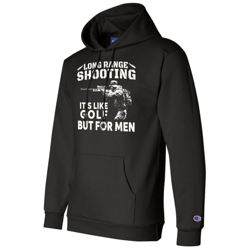 Long Range Shooting It's Like Golf But For Men T Shirt Champion Hoodie | Artistshot