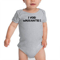 I Void Warranties T Shirt Baby Bodysuit | Artistshot