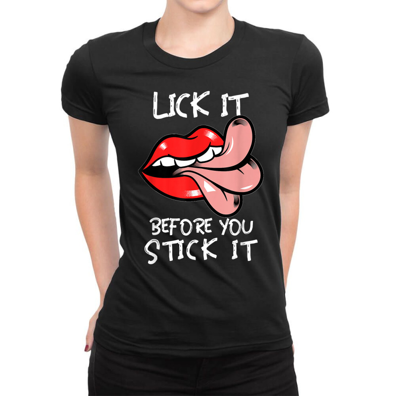 Oral Sex Tongue  Lick It Before You Stick It  Adult Humor T Shirt Ladies Fitted T-Shirt by copedoire | Artistshot