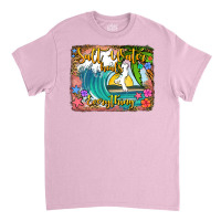 Salt Water Heals Everything Classic T-shirt | Artistshot