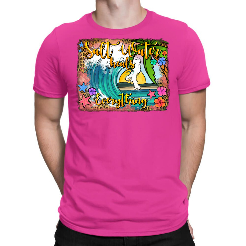 Salt Water Heals Everything T-shirt | Artistshot