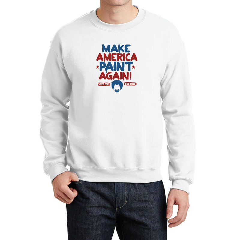 Painter Ross Make America Paint Again Crewneck Sweatshirt by timindonesia | Artistshot