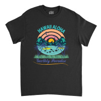 Hawai Aloha Paradise Classic T-shirt | Artistshot