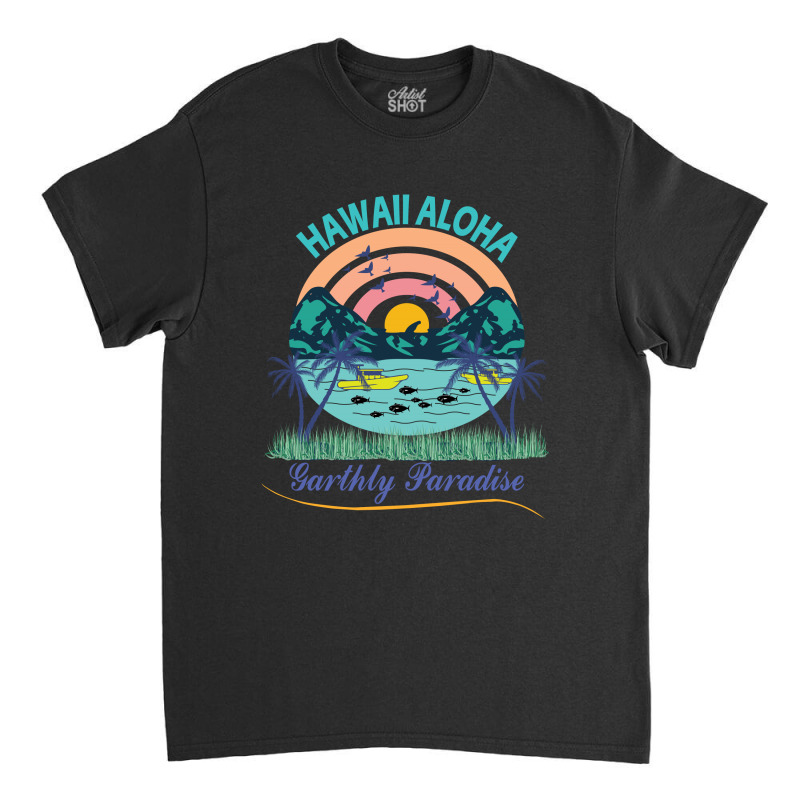 Hawai Aloha Paradise Classic T-shirt by TrendTee | Artistshot