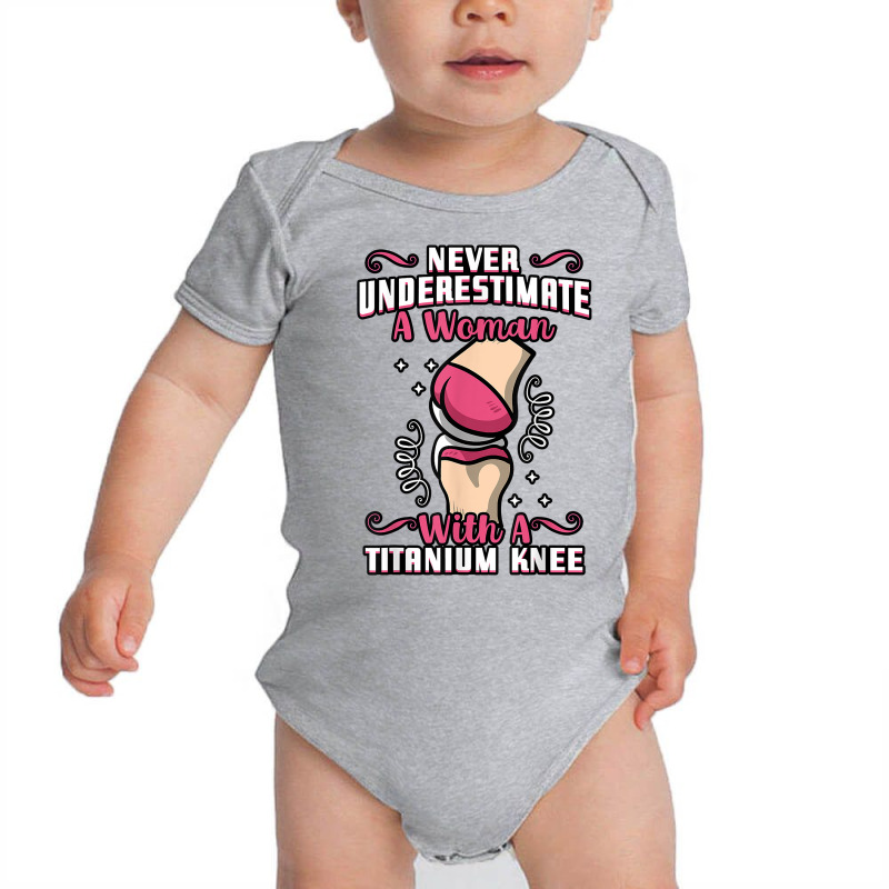 Never Underestimate A Woman With A Titanium Knee Surgery T Shirt Baby Bodysuit | Artistshot