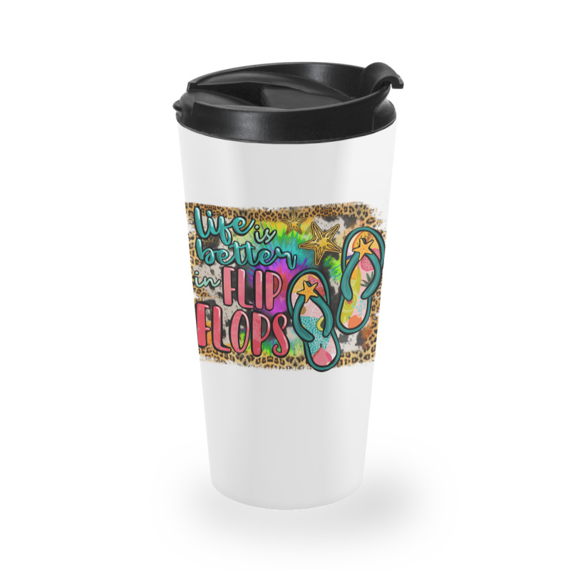 Life Is Better In Flip Flops Travel Mug | Artistshot