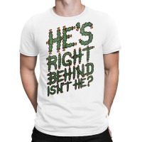 Zombie Right Behind T-shirt | Artistshot