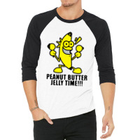 Peanut Butter Jelly Time Banana 3/4 Sleeve Shirt | Artistshot