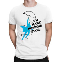 I'm Mary Poppins Y'all Yondu T-shirt | Artistshot