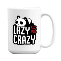 Lazy But Crazy 15 Oz Coffee Mug | Artistshot