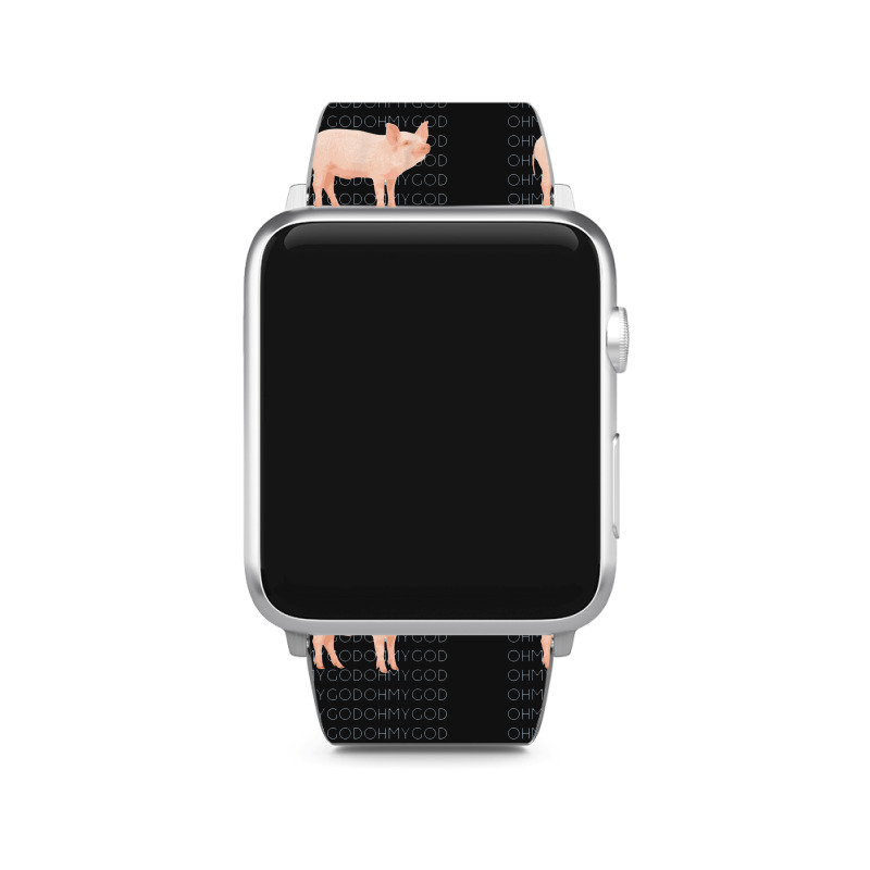 Oh My God Pig Apple Watch Band | Artistshot