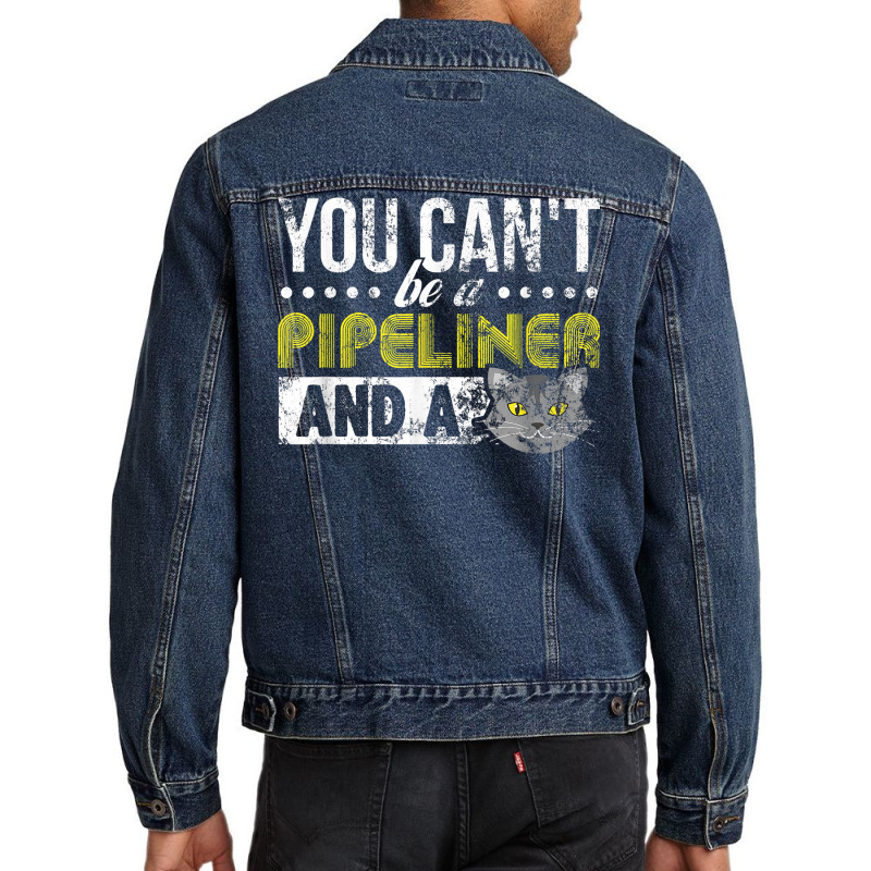 Gag Gift Cat T Shirt Pipeliner Welder Welding Pipeline Gift T Shirt Men Denim Jacket | Artistshot