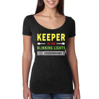 Keeper Of The Blinking Lights   Network Administrator Funny T Shirt Women's Triblend Scoop T-shirt | Artistshot