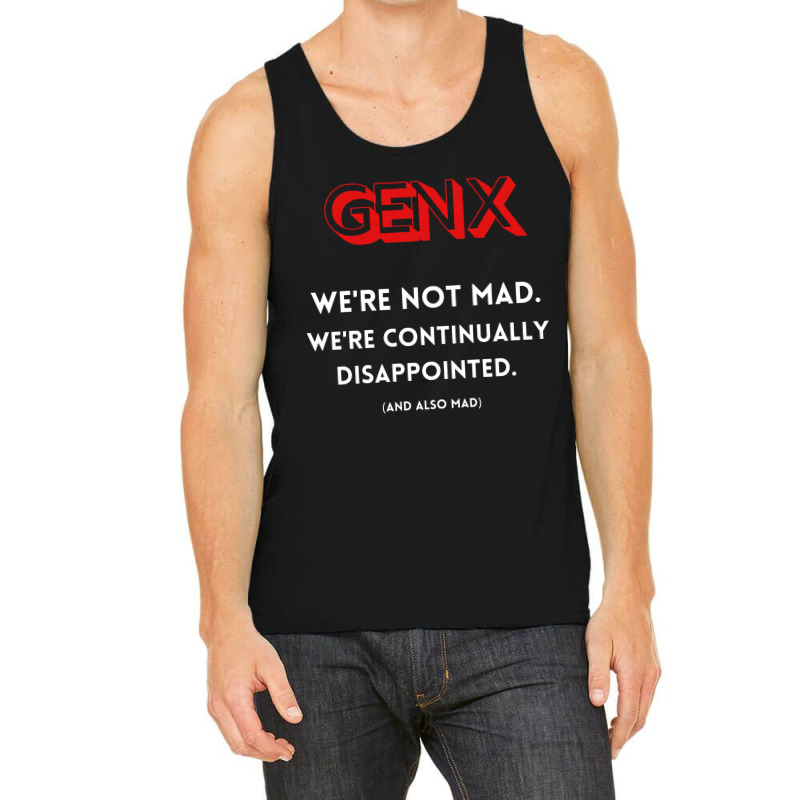 Genx Were Not Mad Tank Top | Artistshot