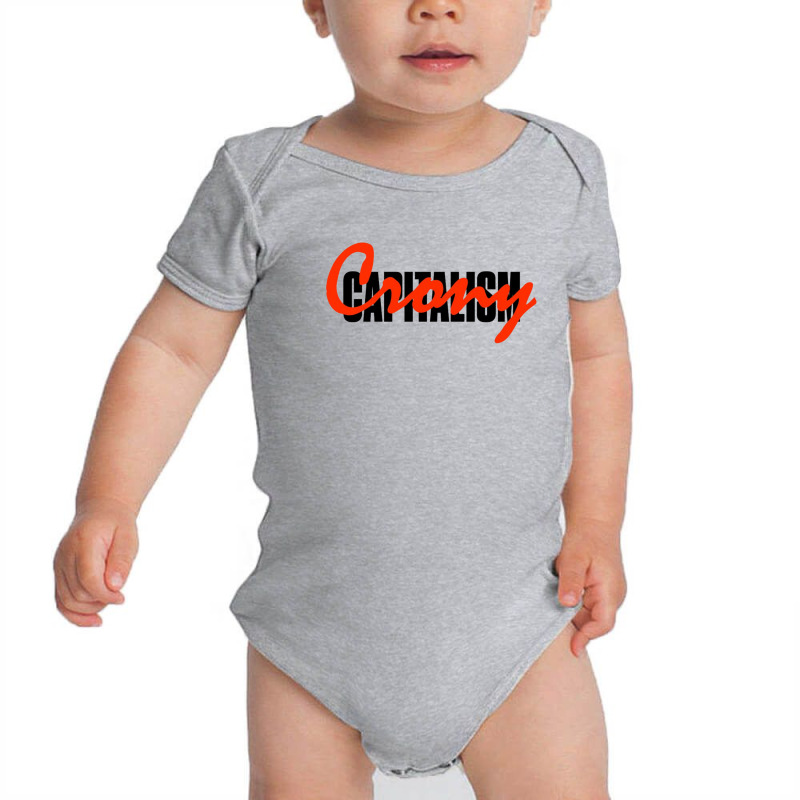 Capitalism Crony Baby Bodysuit by NurB | Artistshot