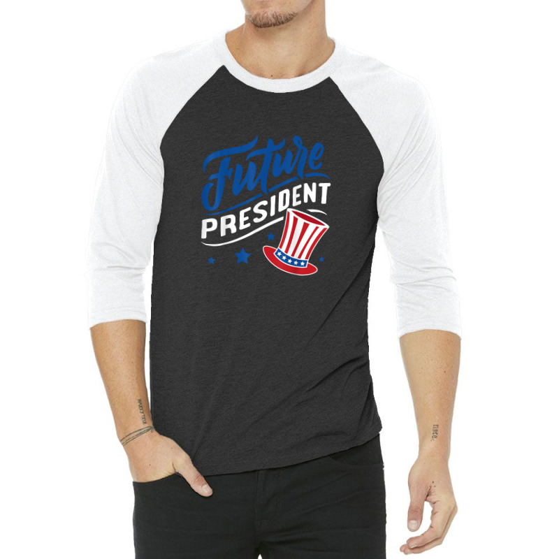 Future President 3/4 Sleeve Shirt by perawatanbu | Artistshot