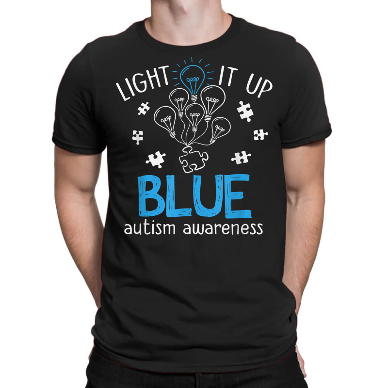 Light It Up Blue Autism Awareness Autistic Puzzle Piece T Shirt T-Shirt by waltervanderwilt1 | Artistshot