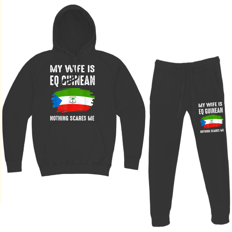 My Wife Is Eq Guinean Nothing Scare Me Flag Guinea Heritage T Shirt Hoodie & Jogger Set | Artistshot