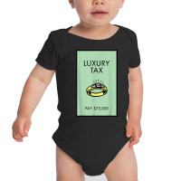 Monopoly Luxury Tax Pay 75,000 T Shirt Baby Bodysuit | Artistshot