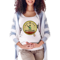 Tea Necessary, Beer Label Fuel Gauge, Tank Display Tea T Shirt Maternity Scoop Neck T-shirt | Artistshot