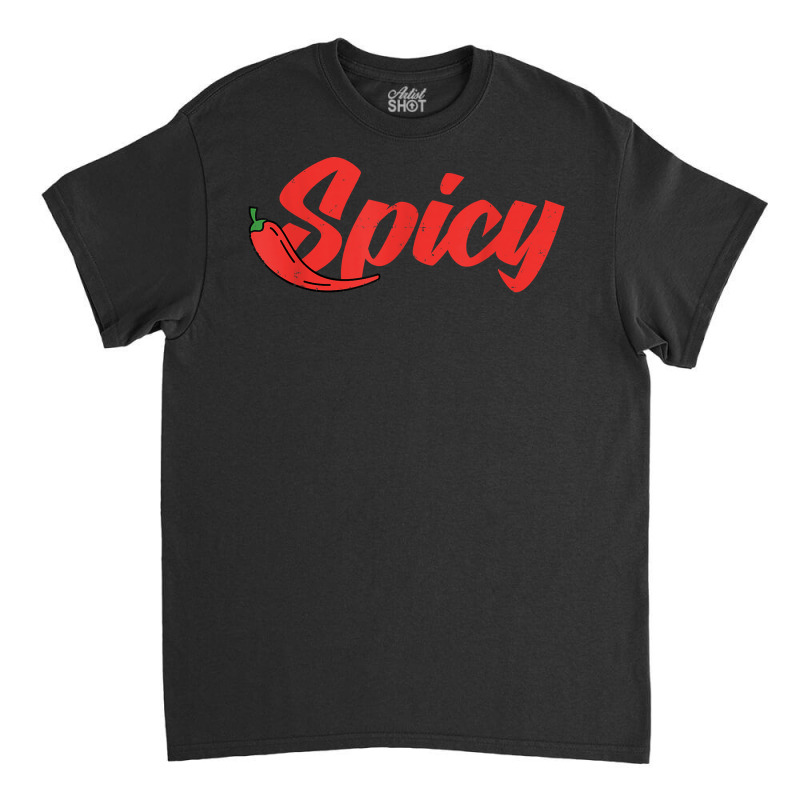 Spicyrack Spicy Noodles Spicy Pickles Spicy Ramen Spicy T Shirt Classic T-shirt by damarcusswabb | Artistshot