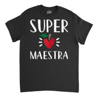 Womens Spanish Teacher Super Maestra Playera Bilingual Teacher T Shirt Classic T-shirt | Artistshot