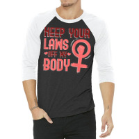 Womens Keep Your Laws Off My Body Tank Top 3/4 Sleeve Shirt | Artistshot