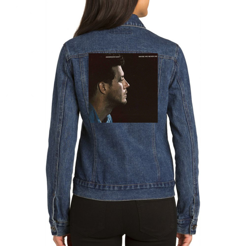 Anderson East Maybe We Never Die Ladies Denim Jacket by traftonmazie | Artistshot