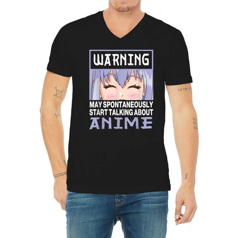 Warning May Spontaneously Start Talking About Anime T Shirt V-neck Tee | Artistshot