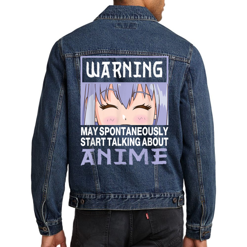 Warning May Spontaneously Start Talking About Anime T Shirt Men Denim Jacket | Artistshot