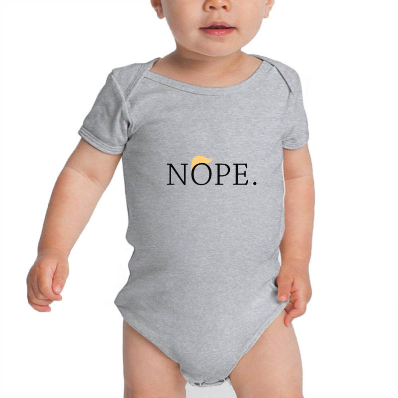 Anti Trump Nope Funny Baby Bodysuit | Artistshot