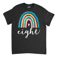 Eight Year Old Rainbow 8th Birthday Gifts For Girls 8 Bday T Shirt Classic T-shirt | Artistshot