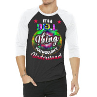 It's A Dell Thing You Wouldn't Understand   Dell Name T Shirt 3/4 Sleeve Shirt | Artistshot