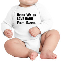 Drink Water Love Hard Long Sleeve Baby Bodysuit | Artistshot