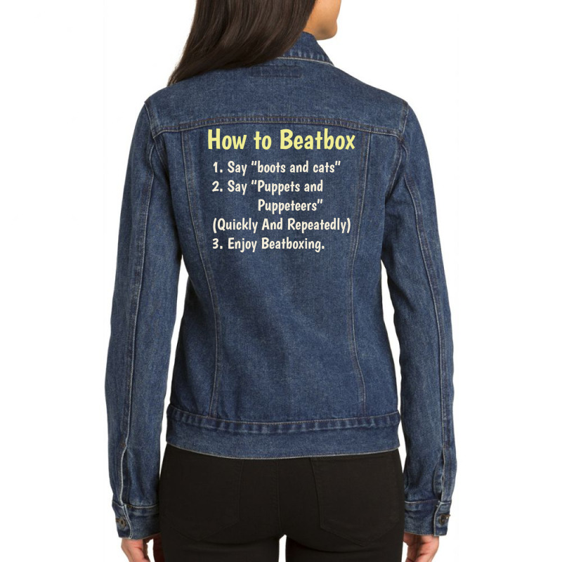 Beatbox Beatboxing Beatboxer Funny Humour Saying Ladies Denim Jacket by Tasteful Tees | Artistshot