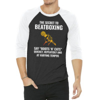 Beatbox Beatboxing Beatboxer Funny Humour Saying 3/4 Sleeve Shirt | Artistshot