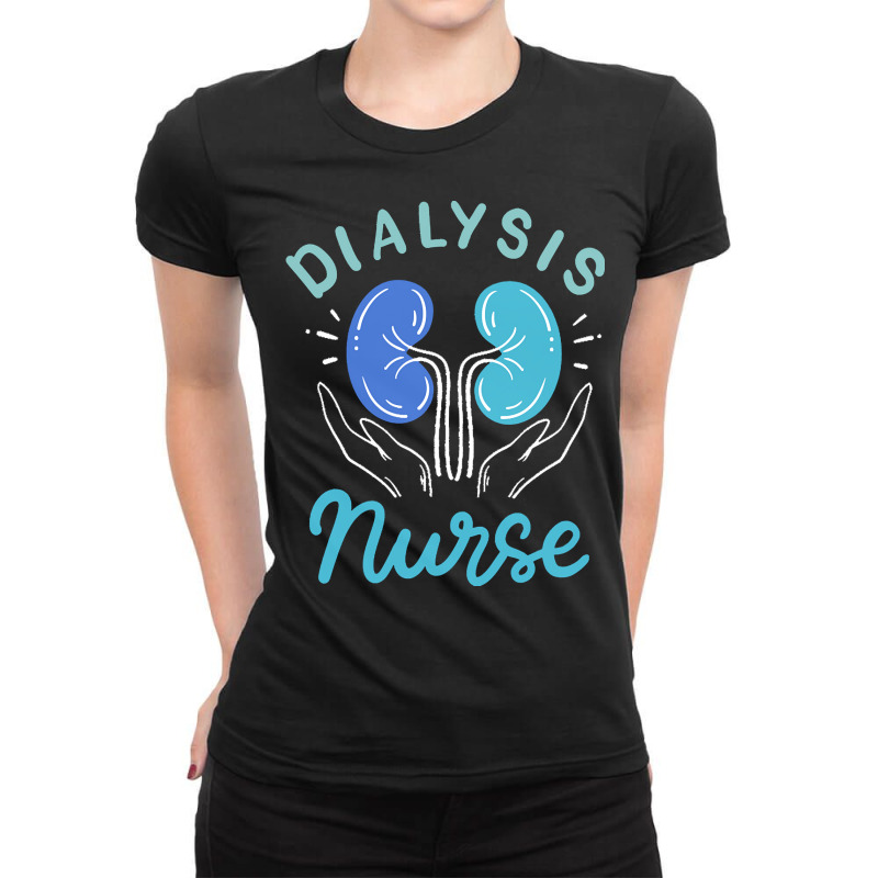 Dialysis Nurse T  Shirt Dialysis Nurse 4 Ladies Fitted T-Shirt by elephantjellyfish | Artistshot