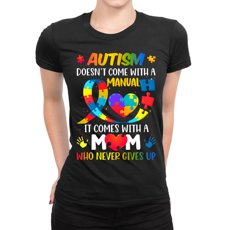 Autism Mom Doesn't Come With A Manual Women Autism Awareness T Shirt Ladies Fitted T-Shirt by HUUY | Artistshot