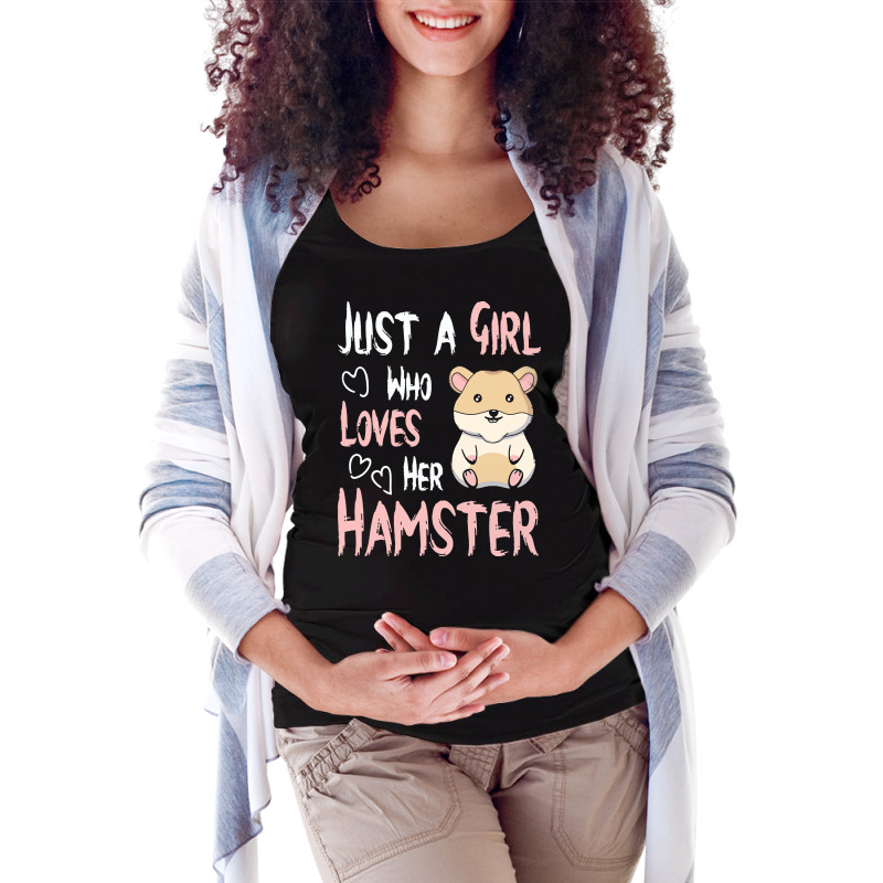 Hamster T  Shirt Just A Girl Who Loves Her Hamster Lover Girls Women T Maternity Scoop Neck T-shirt by elephantjellyfish | Artistshot