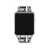 Funny Quotes Apple Watch Band | Artistshot