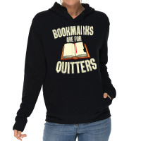 Funny Bookmarks Are For Quitters Reading Librarian Men Women T Shirt Lightweight Hoodie | Artistshot