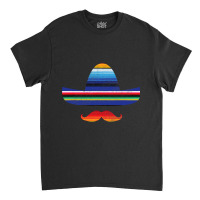 Cinco De Mayo Serape Blanket Inspired Sombrero Mustache T Shirt Classic T-shirt | Artistshot