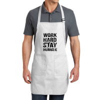 Work Hard Stay Humble Typography Full-length Apron | Artistshot