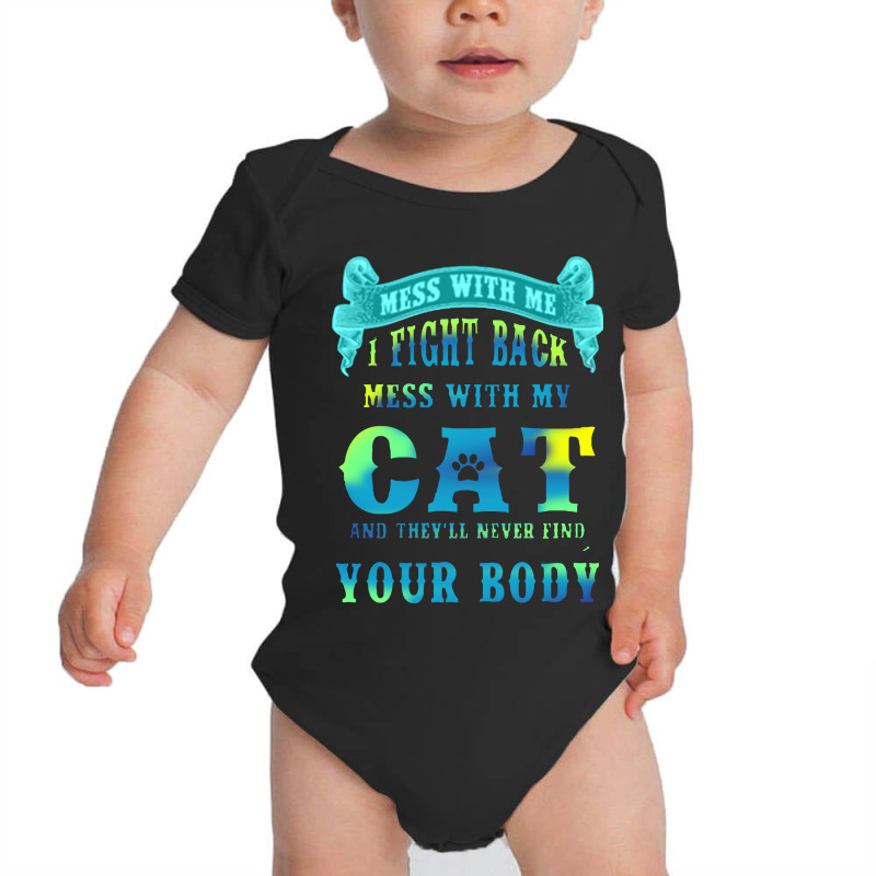 I Fight Back Mess With My Cat Baby Bodysuit by abshato | Artistshot