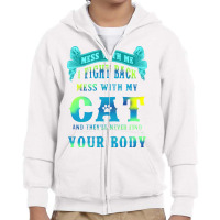 I Fight Back Mess With My Cat Youth Zipper Hoodie | Artistshot